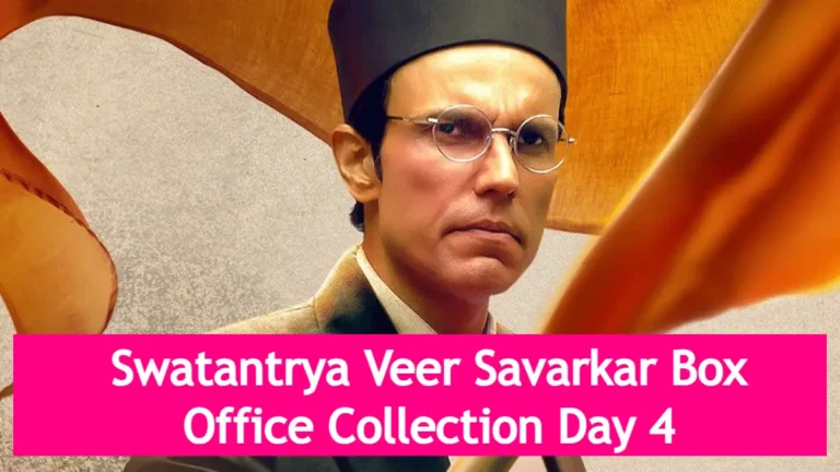 Swatantrya Veer Savarkar Box Office Collection Day 4