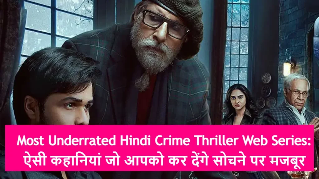 Most Underrated Hindi Crime Thriller Web Series