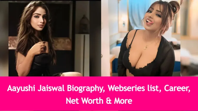 Aayushi Jaiswal Biography, Webseries list, Career, Net Worth & More